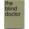 The Blind Doctor door Rosalind Perlman