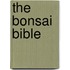 The Bonsai Bible