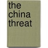 The China Threat by Professor Ian Storey