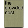The Crowded Nest door Margaret K. Wetterer