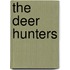 The Deer Hunters