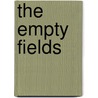 The Empty Fields door Roy Brazier