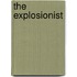 The Explosionist