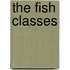 The Fish Classes