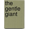 The Gentle Giant door Yusef Lateef