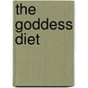 The Goddess Diet door Larrian Gillespie
