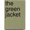 The Green Jacket by Jennette Lee