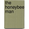 The Honeybee Man door Lela Nargi