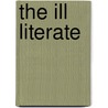 The Ill Literate door Adnandus Dyzantae