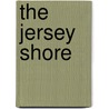 The Jersey Shore by Jen A. Miller