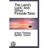 The Laird's Luck by Thomas Arthur Quiller-Couch