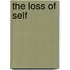 The Loss of Self