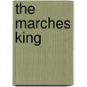 The Marches King door Kaoru Kurimoto