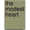 The Modest Heart door Crystal L. Garza