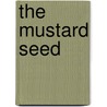 The Mustard Seed by Set Osho