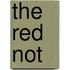 The Red Not