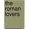 The Roman Lovers door Roman Lovers