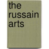 The Russain Arts by Rosa Newmarch
