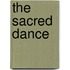 The Sacred Dance