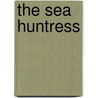 The Sea Huntress door Quinton Tim