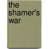 The Shamer's War by Lene Kaaberbol