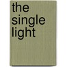 The Single Light by Ernest Levy