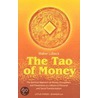 The Tao of Money door Walter Luebeck