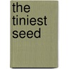 The Tiniest Seed door Michael Correro