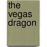 The Vegas Dragon by Richard (Rick) Titone