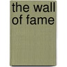 The Wall of Fame by Holly Goldrich Schoenfeld