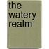 The Watery Realm