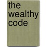 The Wealthy Code door George Antone