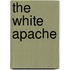 The White Apache