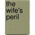 The Wife's Peril