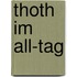 Thoth im All-Tag