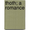 Thoth; A Romance by Joseph Shield Nicholson