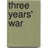 Three Years' War by Rudolf de Christiaan Wet