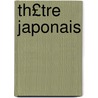 Th£tre Japonais door Andr Lequeux