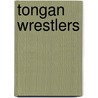 Tongan Wrestlers door Not Available