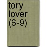 Tory Lover (6-9) door Sarah Orme Jewett