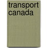 Transport Canada by Not Available