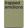 Trapped Emotions by Joy Linhart Danielle