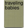 Traveling Babies door Kathryn Osebold Galbraith