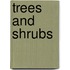 Trees And Shrubs