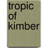 Tropic Of Kimber