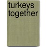 Turkeys Together door Carol Wallace