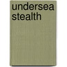 Undersea Stealth door J. Smith Usn (ret.) Capt.T.