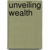 Unveiling Wealth door Peter Bartelmus