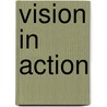 Vision In Action door Laura Finestone