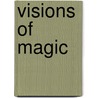 Visions Of Magic door Regan Hastings